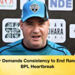 Arthur Demands Consistency to End Rangpurs BPL Heartbreak Arthur Demands Consistency to End Rangpur’s BPL Heartbreak