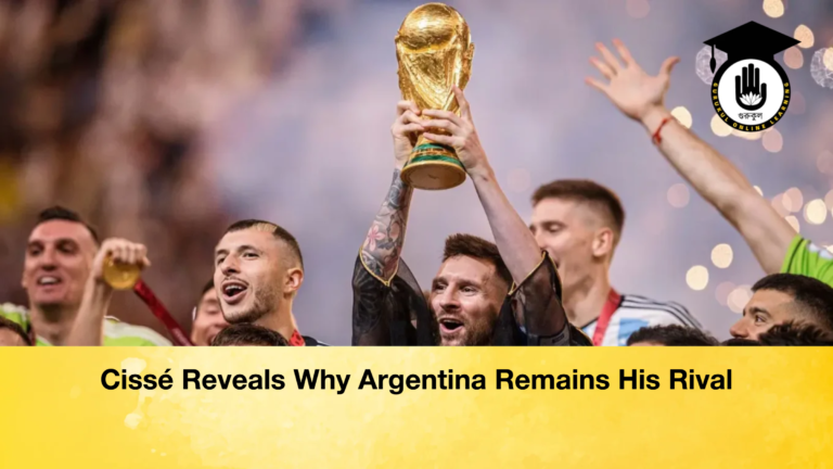 Cisse Reveals Why Argentina Remains His Rival Cissé Reveals Why Argentina Remains His Rival