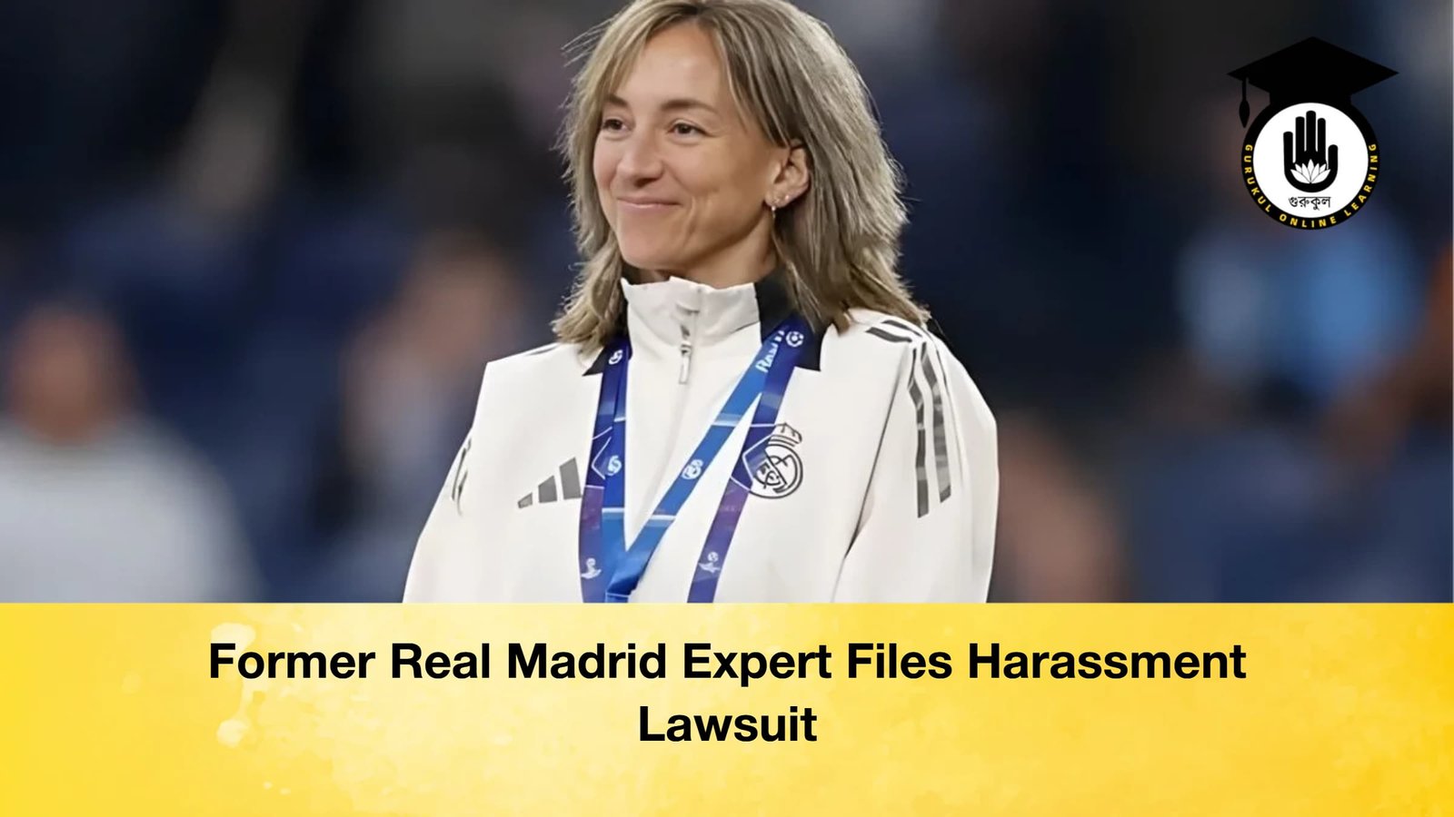 Former Real Madrid Expert Files Harassment Lawsuit Former Real Madrid Expert Files Harassment Lawsuit