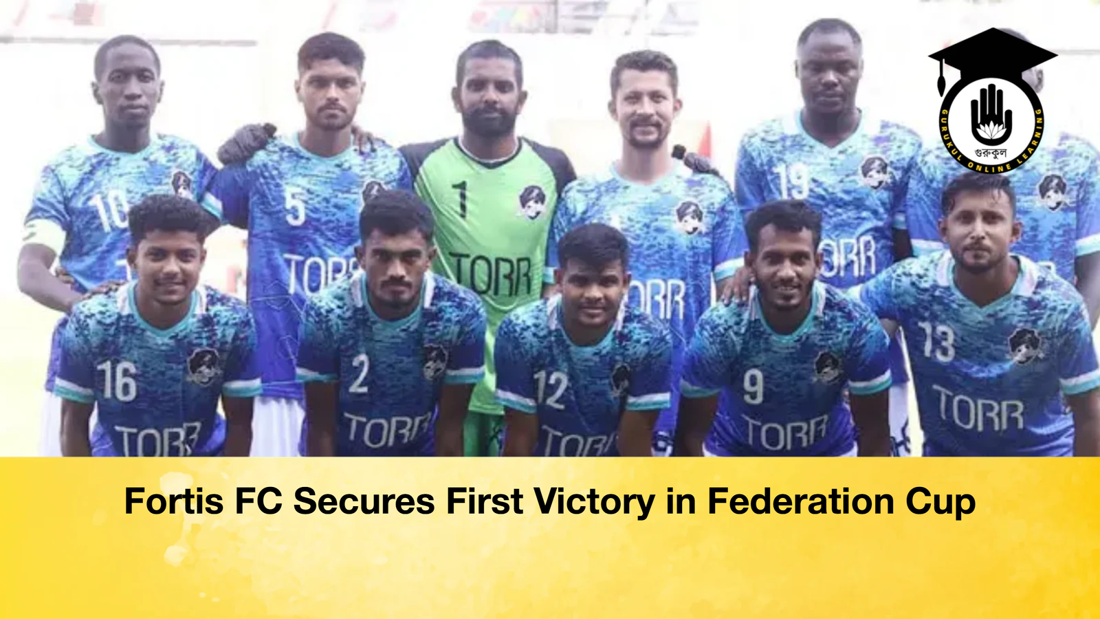 Fortis FC Secures First Victory in Federation Cup Fortis FC Secures First Victory in Federation Cup