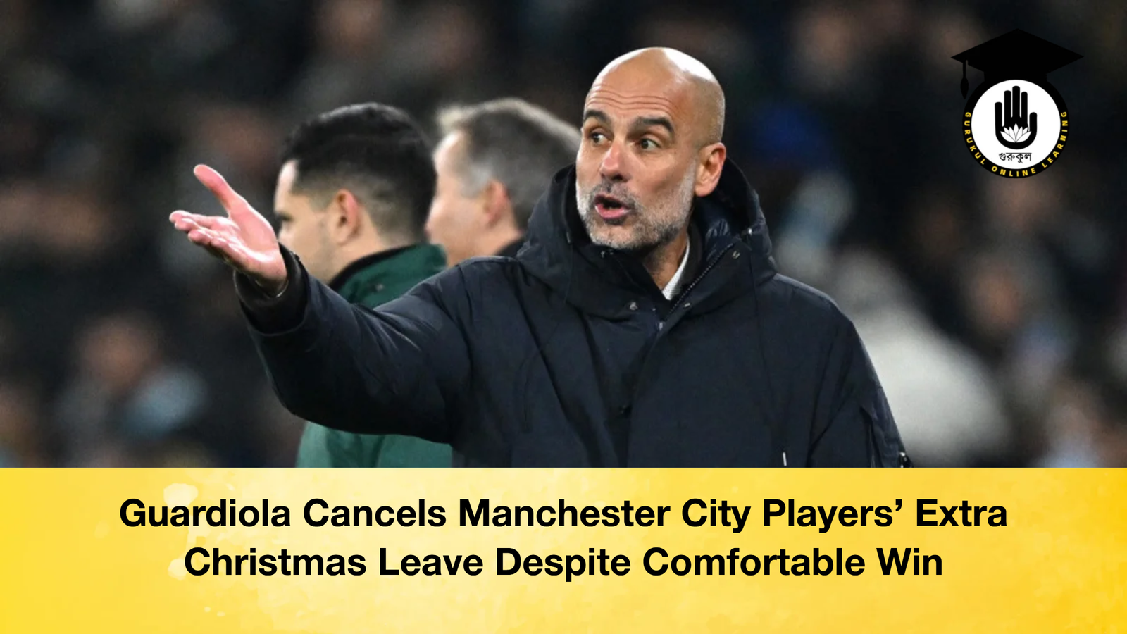 Guardiola Cancels Manchester City Players Extra Christmas Leave Despite Comfortable Win Guardiola Cancels Manchester City Players’ Extra Christmas Leave Despite Comfortable Win