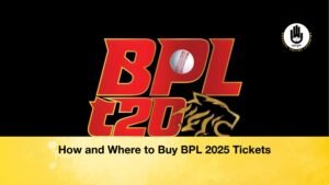 How and Where to Buy BPL 2025 Tickets How and Where to Buy BPL 2025 Tickets