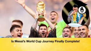 Is Messis World Cup Journey Finally Complete Is Messi’s World Cup Journey Finally Complete!