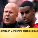 Liverpool Coach Condemns Reckless Isak Tackle Liverpool Coach Condemns Reckless Isak Tackle