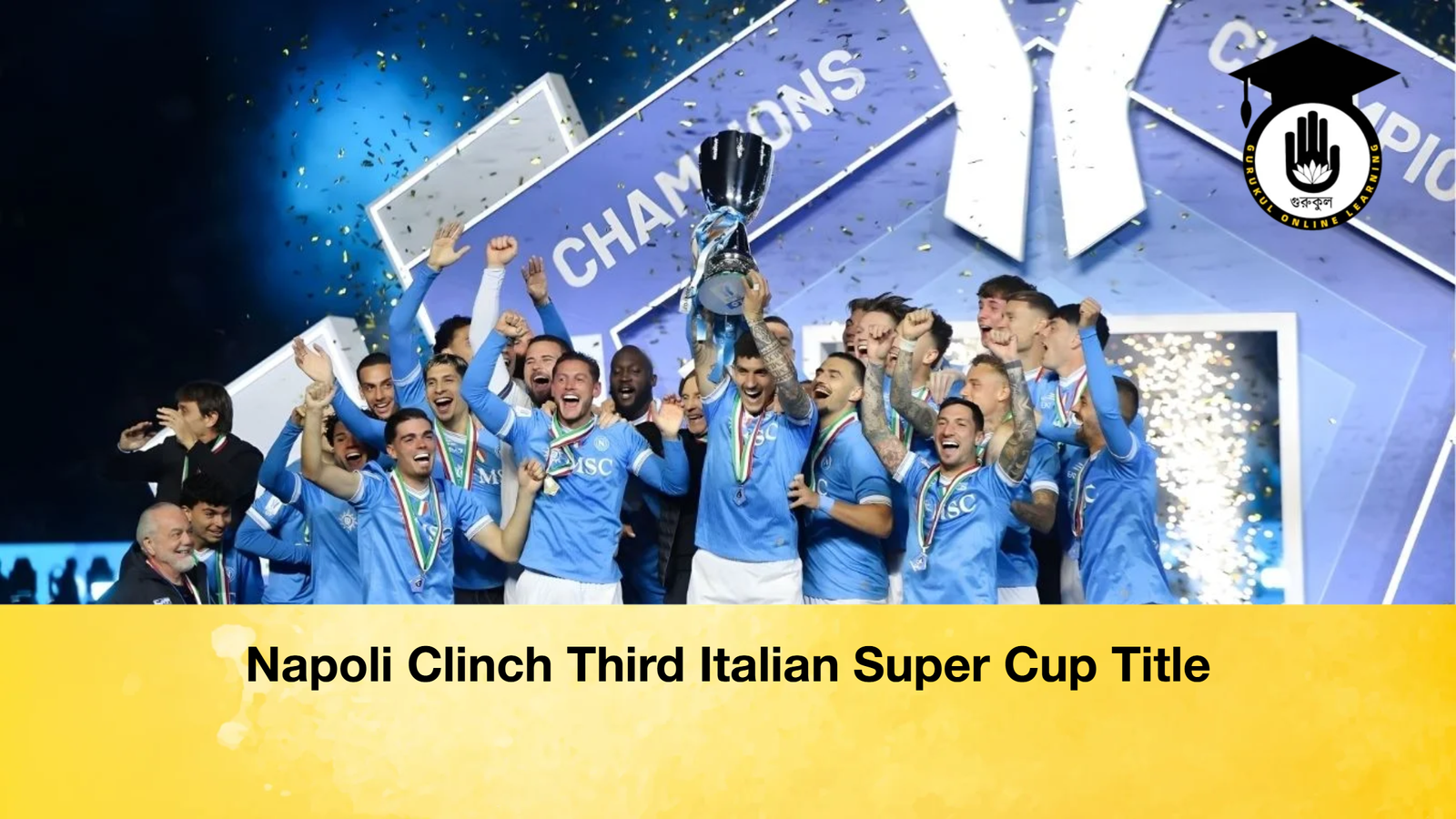 Napoli Clinch Third Italian Super Cup Title Napoli Clinch Third Italian Super Cup Title