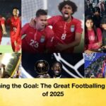Redefining the Goal The Great Footballing Revival of 2025 Redefining the Goal: The Great Footballing Revival of 2025