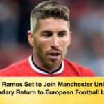 Sergio Ramos Set to Join Manchester United A Legendary Return to European Football Looms 1 Sergio Ramos Set to Join Manchester United? A Legendary Return to European Football Looms