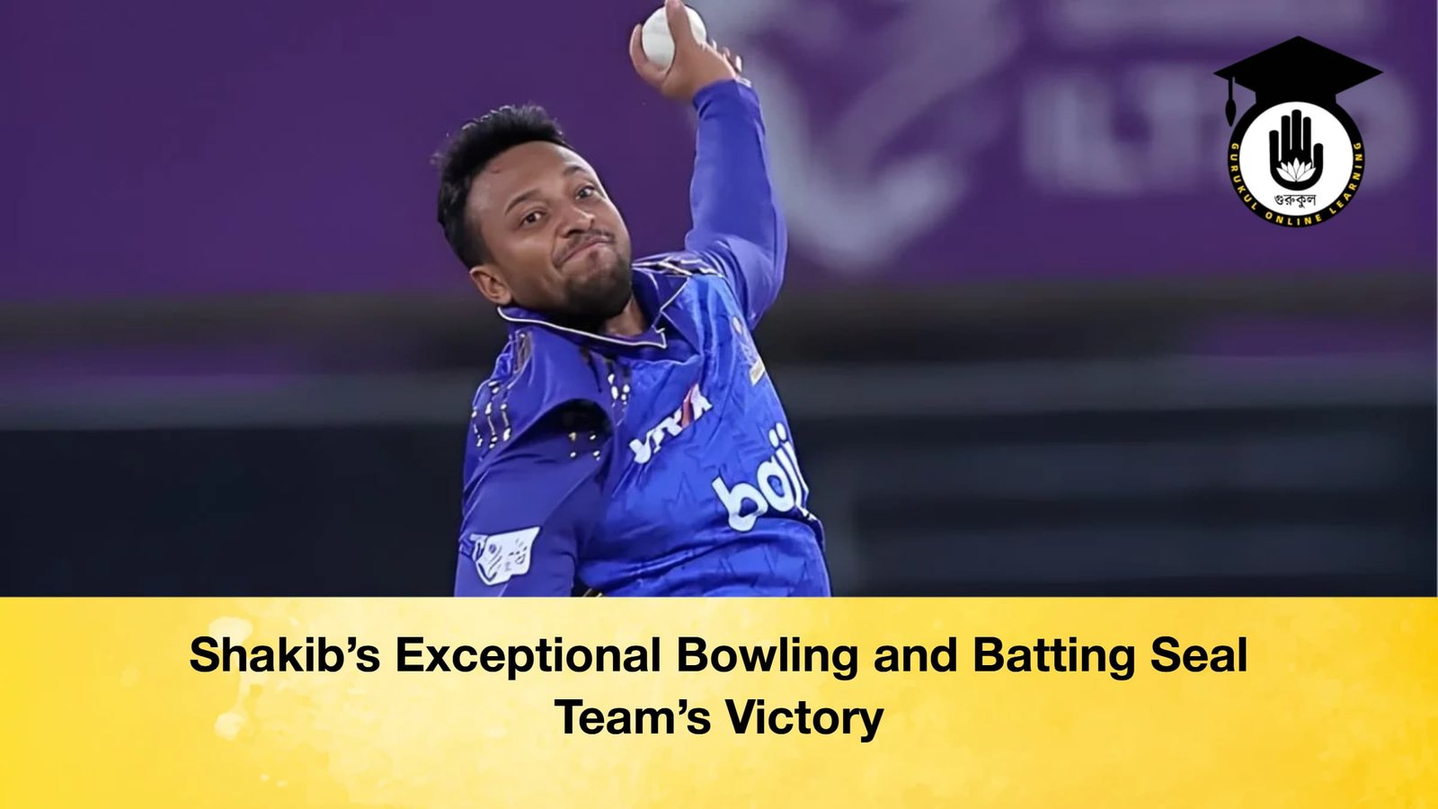 Shakibs Exceptional Bowling and Batting Seal Teams Victory Shakib’s Exceptional Bowling and Batting Seal Team’s Victory