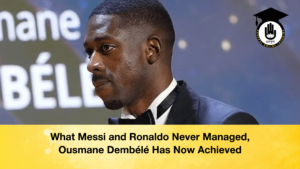 What Messi and Ronaldo Never Managed Ousmane Dembele Has Now Achieved What Messi and Ronaldo Never Managed, Ousmane Dembélé Has Now Achieved