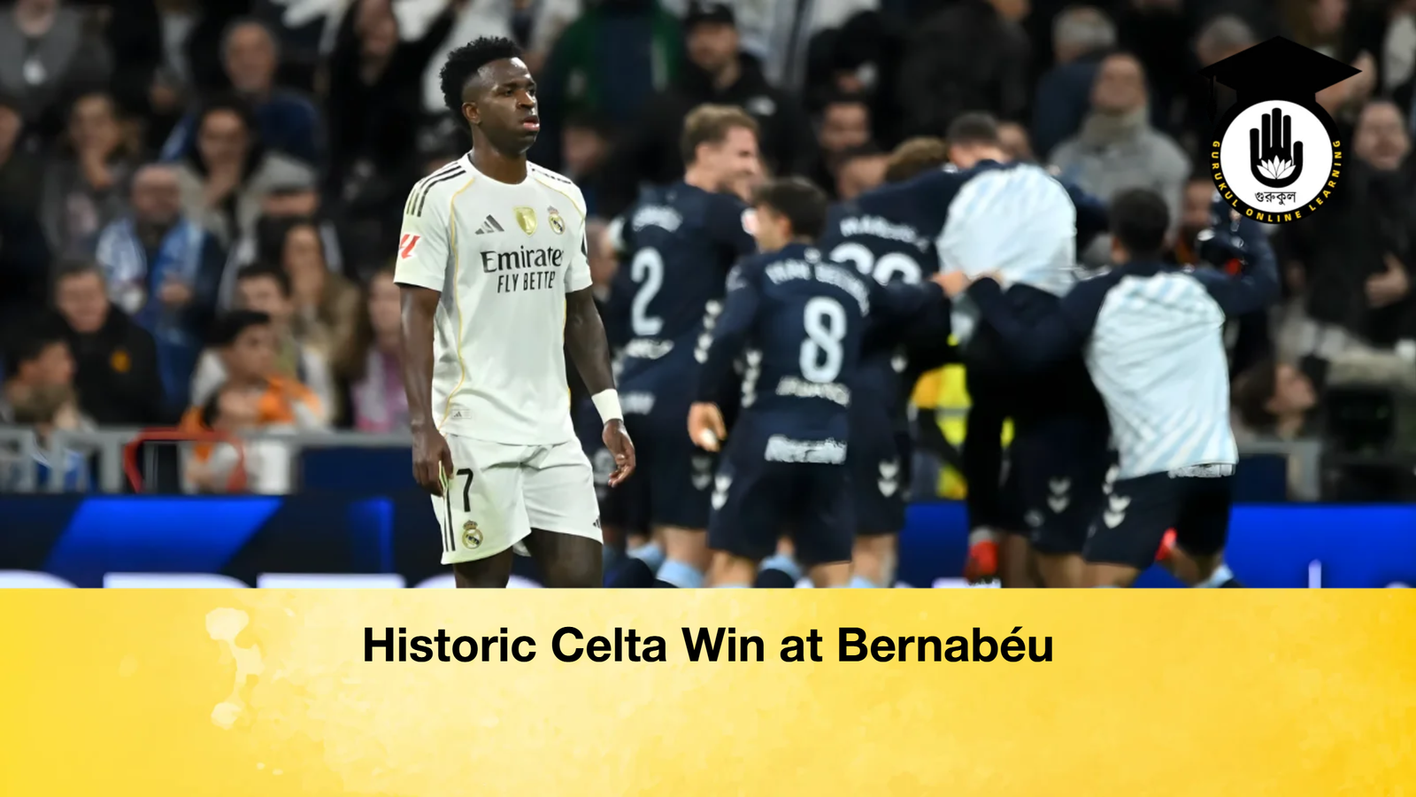 news thumbnail 1765184007937 Historic Celta Win at Bernabéu