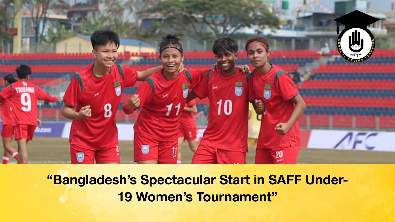 Bangladeshs Spectacular Start in SAFF Under 19 Womens Tournament “Bangladesh’s Spectacular Start in SAFF Under-19 Women’s Tournament”