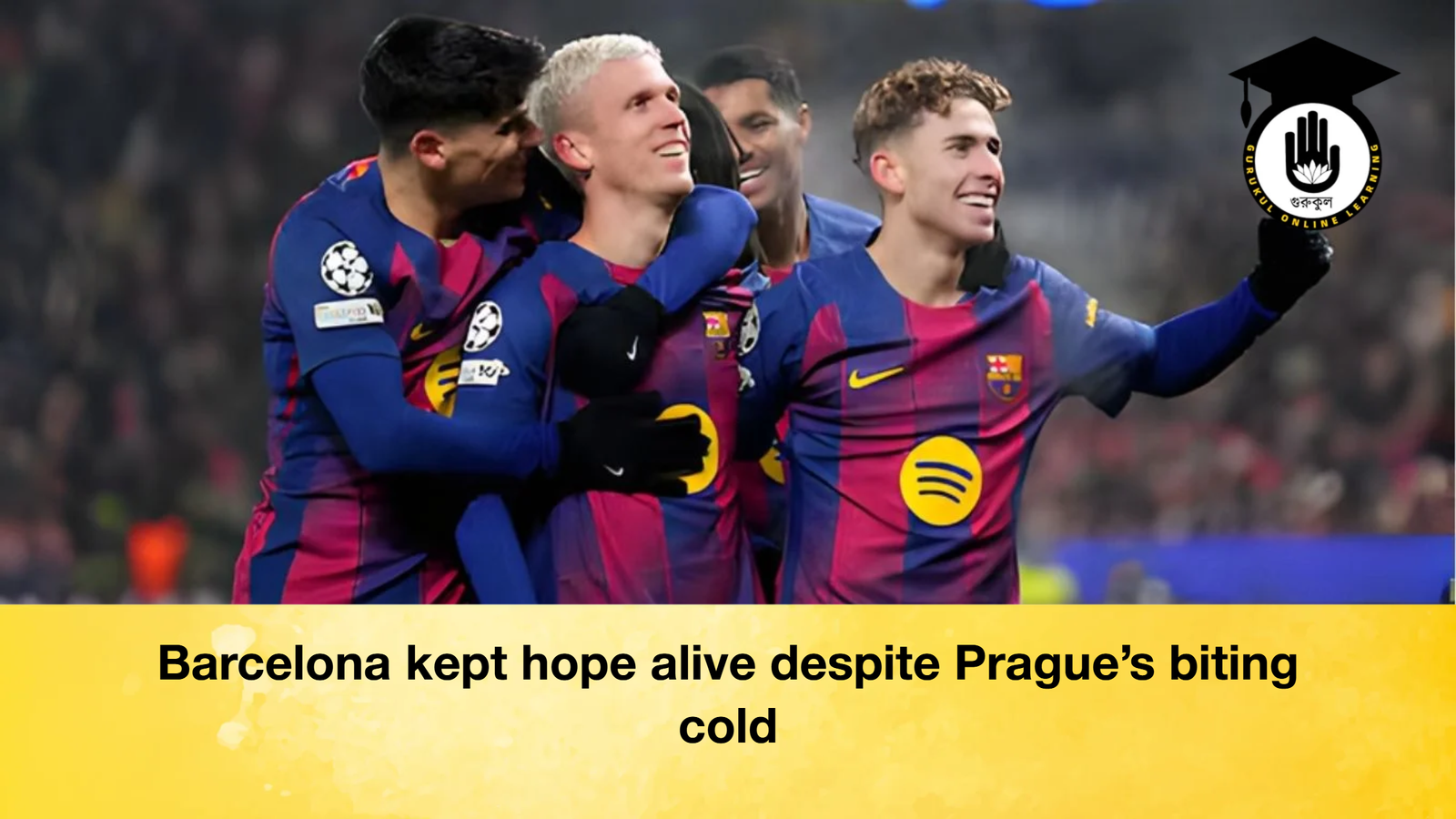 Barcelona kept hope alive despite Pragues biting cold Barcelona kept hope alive despite Prague's biting cold