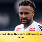 Concerned about Neymars retirement says his father Concerned about Neymar’s retirement, says his father