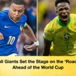 Football Giants Set the Stage on the ‘Road to 26 Ahead of the World Cup 1 Football Giants Set the Stage on the ‘Road to 26’ Ahead of the World Cup