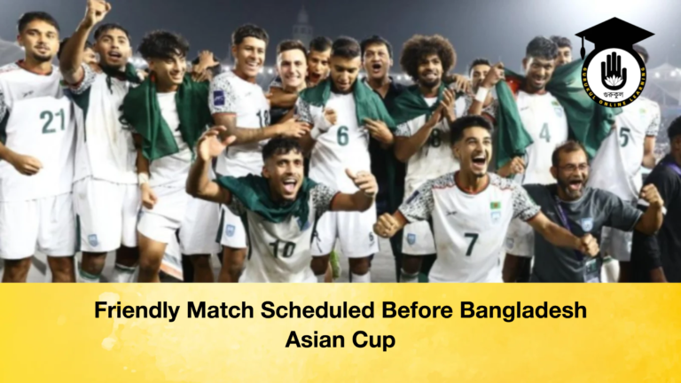 Friendly Match Scheduled Before Bangladesh Asian Cup Friendly Match Scheduled Before Bangladesh Asian Cup