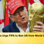 MPs Urge FIFA to Ban US from World Cup MPs Urge FIFA to Ban US from World Cup