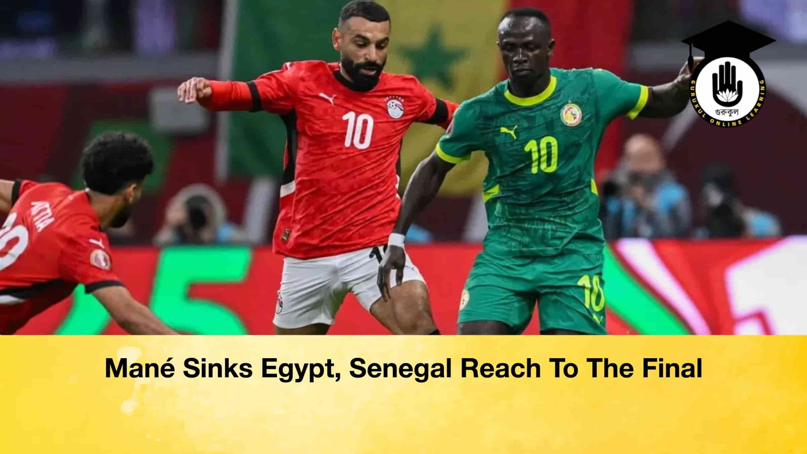Mané Sinks Egypt, Senegal Reach To The Final