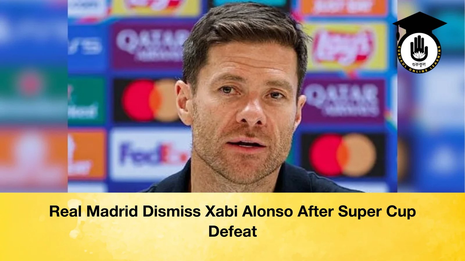 Real Madrid Dismiss Xabi Alonso After Super Cup Defeat Real Madrid Dismiss Xabi Alonso After Super Cup Defeat