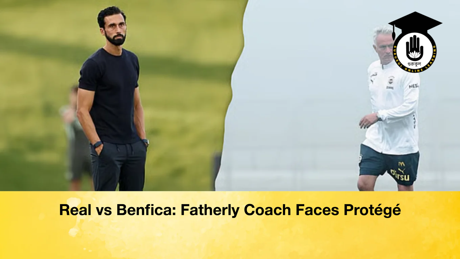 Real vs Benfica Fatherly Coach Faces Protege Real vs Benfica: Fatherly Coach Faces Protégé