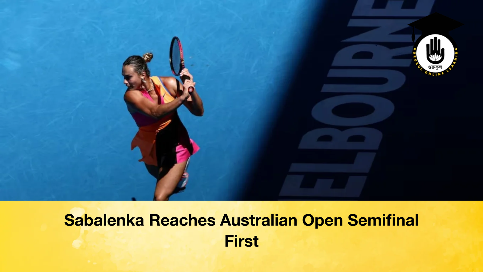 Sabalenka Reaches Australian Open Semifinal First Sabalenka Reaches Australian Open Semifinal First