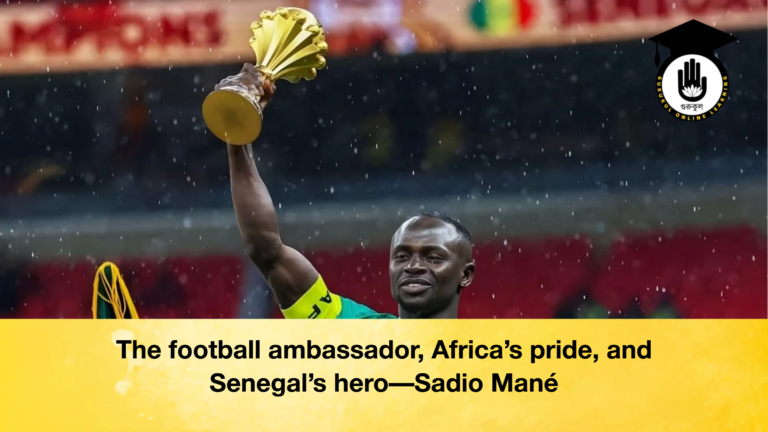 The football ambassador Africas pride and Senegals hero—Sadio Mane 1 The football ambassador, Africa’s pride, and Senegal’s hero—Sadio Mané