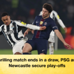 Thrilling match ends in a draw PSG and Newcastle secure play offs Thrilling match ends in a draw, PSG and Newcastle secure play-offs
