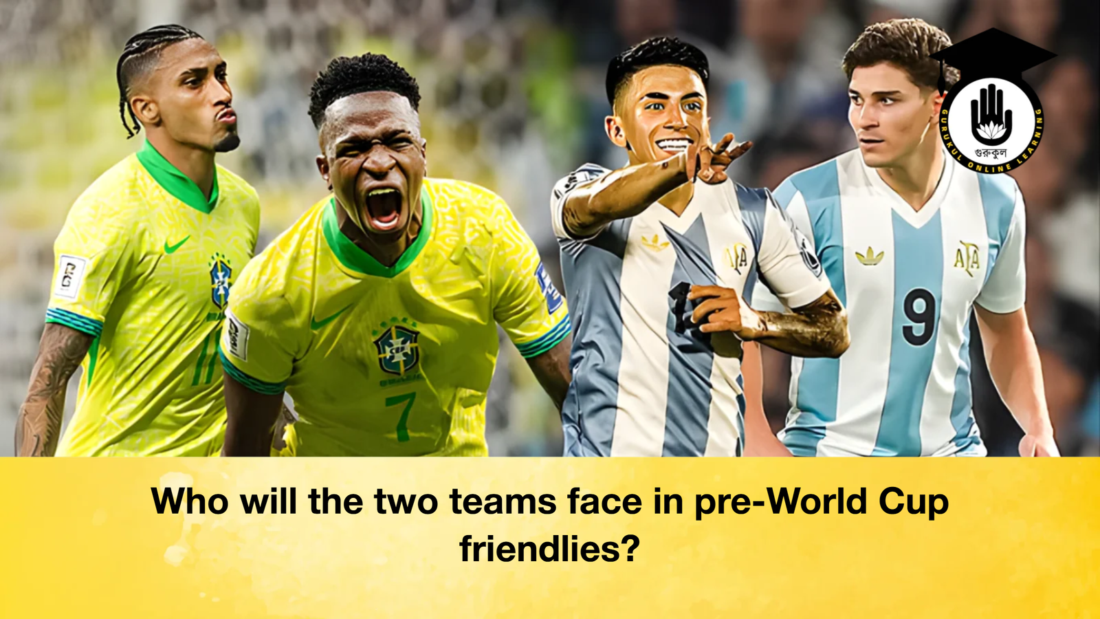 Who will the two teams face in pre World Cup friendlies Who will the two teams face in pre-World Cup friendlies?