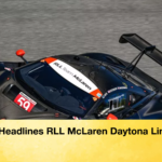 news thumbnail 1768480680512 Vips Headlines RLL McLaren Daytona Line-up