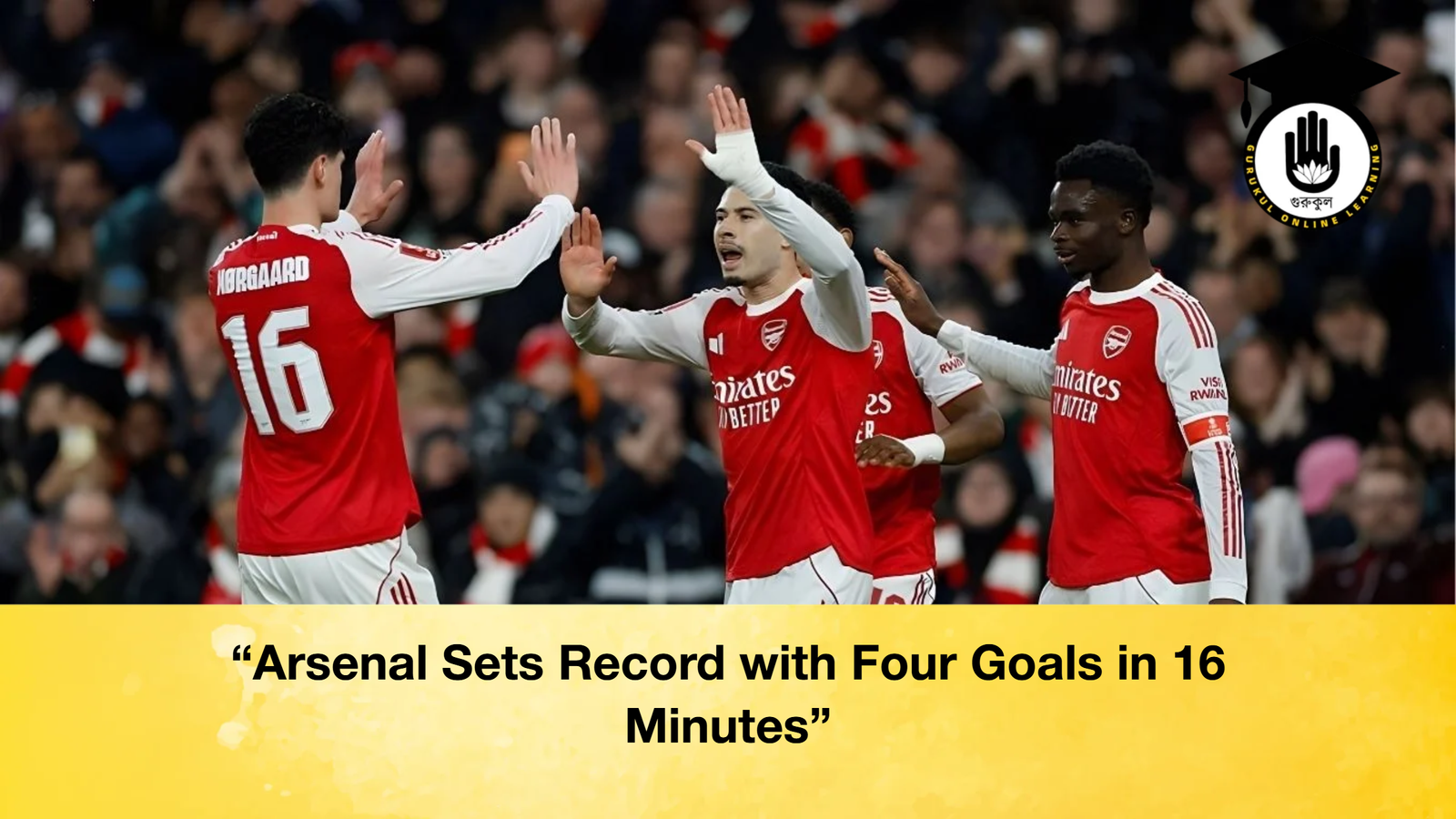 Arsenal Sets Record with Four Goals in 16 Minutes "Arsenal Sets Record with Four Goals in 16 Minutes"
