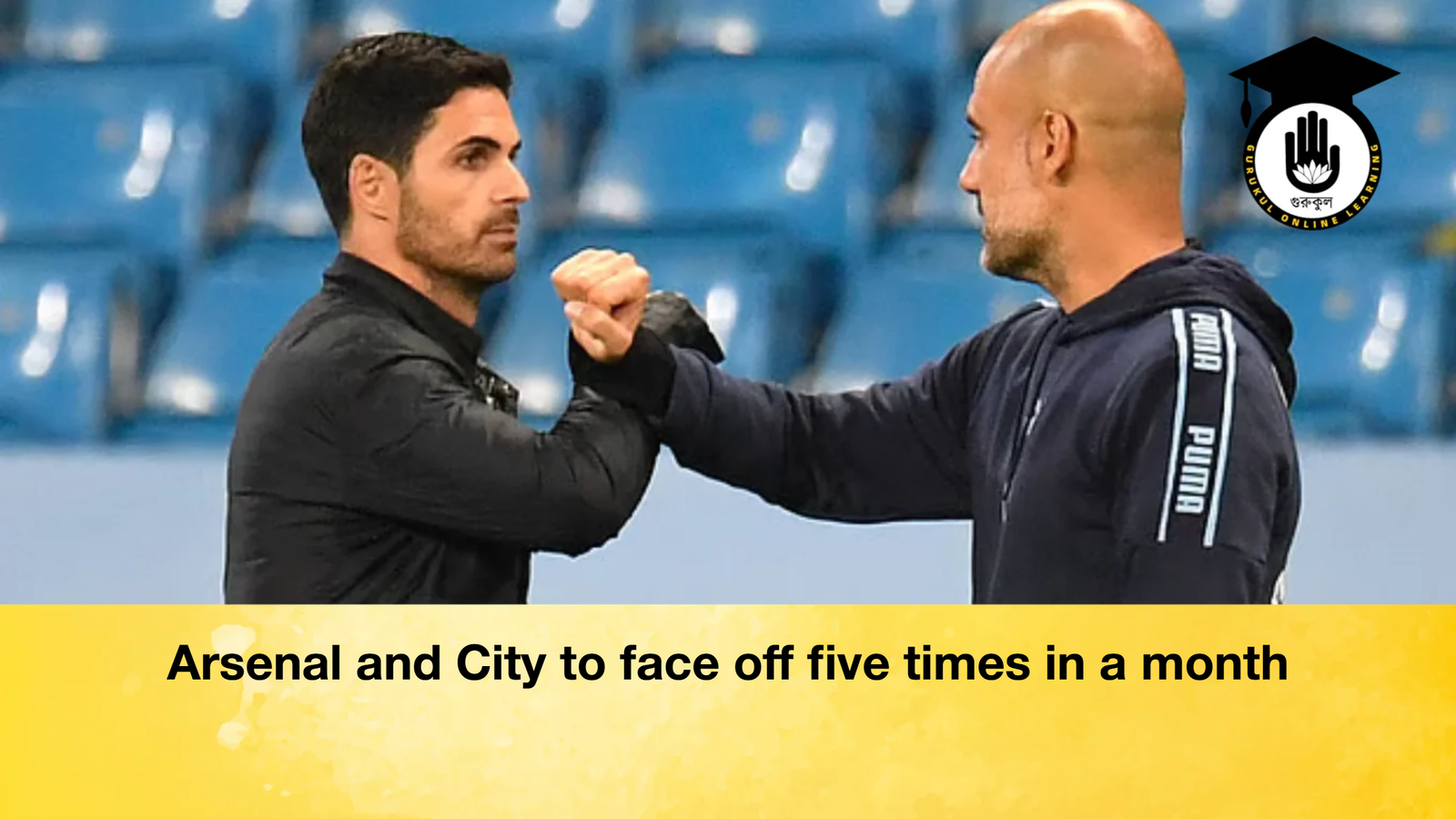 Arsenal and City to face off five times in a month Arsenal and City to face off five times in a month