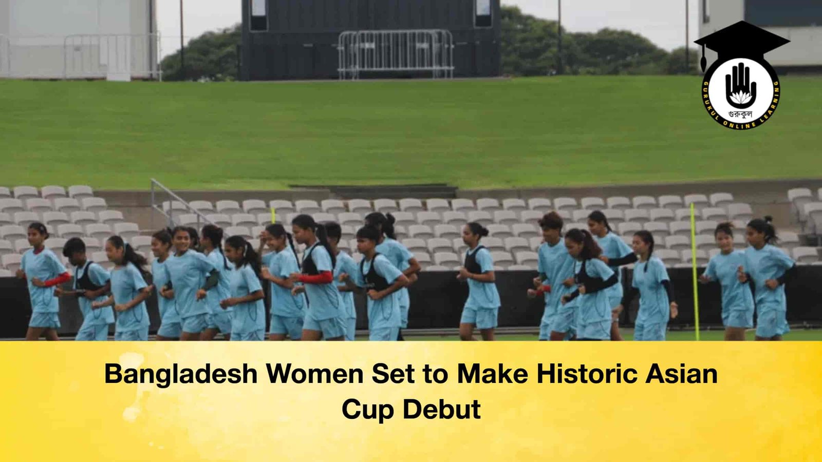 Bangladesh Women Set to Make Historic Asian Cup Debut 1 Bangladesh Women Set to Make Historic Asian Cup Debut Bangladesh Women Set to Make Historic Asian Cup Debut