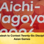 Bangladesh to Contest Twenty Six Disciplines at Asian Games 1 Bangladesh to Contest Twenty-Six Disciplines at Asian Games