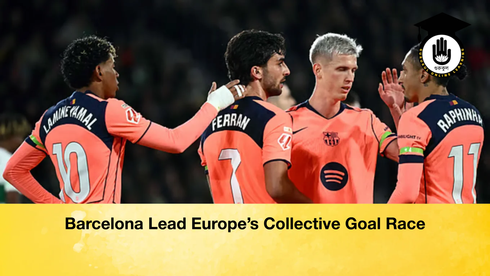 Barcelona Lead Europes Collective Goal Race Barcelona Lead Europe’s Collective Goal Race