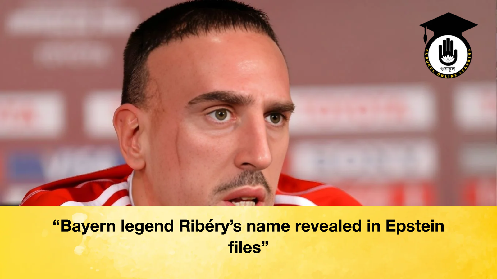 Bayern legend Riberys name revealed in Epstein files "Bayern legend Ribéry’s name revealed in Epstein files"