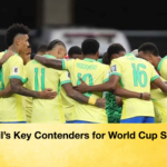 Brazils Key Contenders for World Cup Squad Brazil’s Key Contenders for World Cup Squad