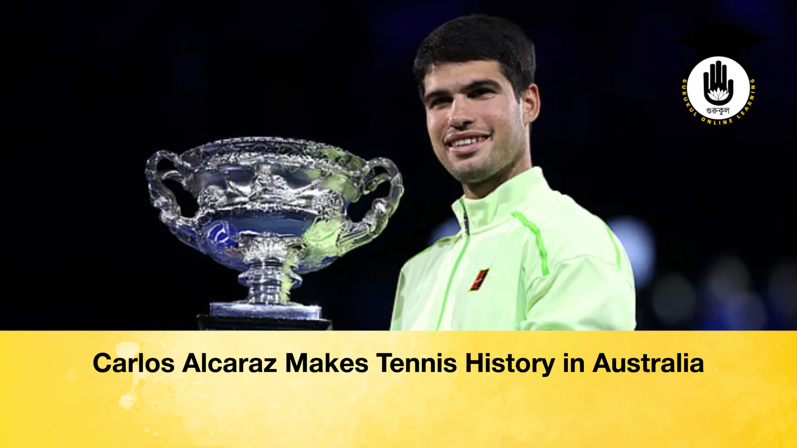 Carlos Alcaraz Makes Tennis History in Australia Carlos Alcaraz Makes Tennis History in Australia