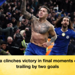 Chelsea clinches victory in final moments despite trailing by two goals Chelsea clinches victory in final moments despite trailing by two goals