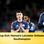 FA Cup Exit Hamzas Leicester Defeated by Southampton FA Cup Exit: Hamza’s Leicester Defeated by Southampton