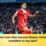 Hat trick from Diaz secures Bayern victory PSG overtaken to top spot "Hat-trick from Diaz secures Bayern victory; PSG overtaken to top spot"