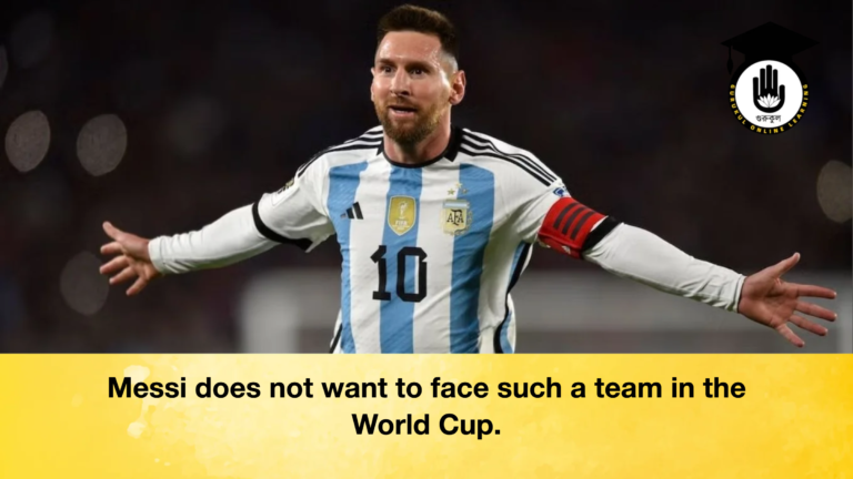 Messi does not want to face such a team in the World Cup Messi does not want to face such a team in the World Cup.