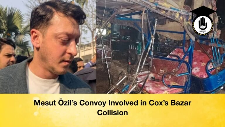 Mesut Ozils Convoy Involved in Coxs Bazar Collision Mesut Özil’s Convoy Involved in Cox’s Bazar Collision