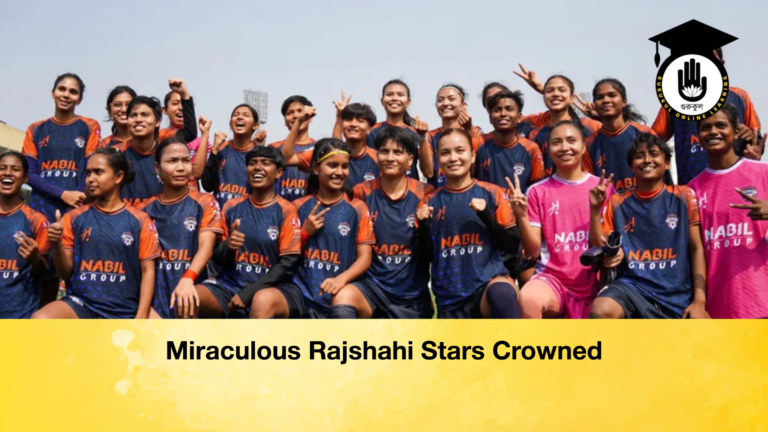 Miraculous Rajshahi Stars Crowned Miraculous Rajshahi Stars Crowned