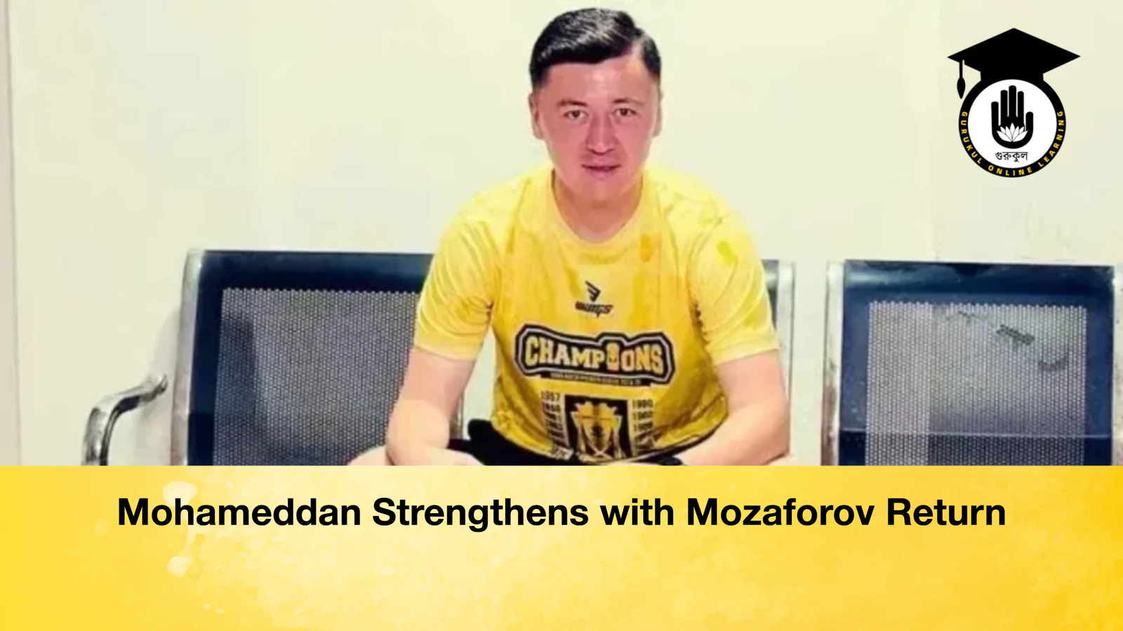 Mohameddan Strengthens with Mozaforov Return Mohameddan Strengthens with Mozaforov Return