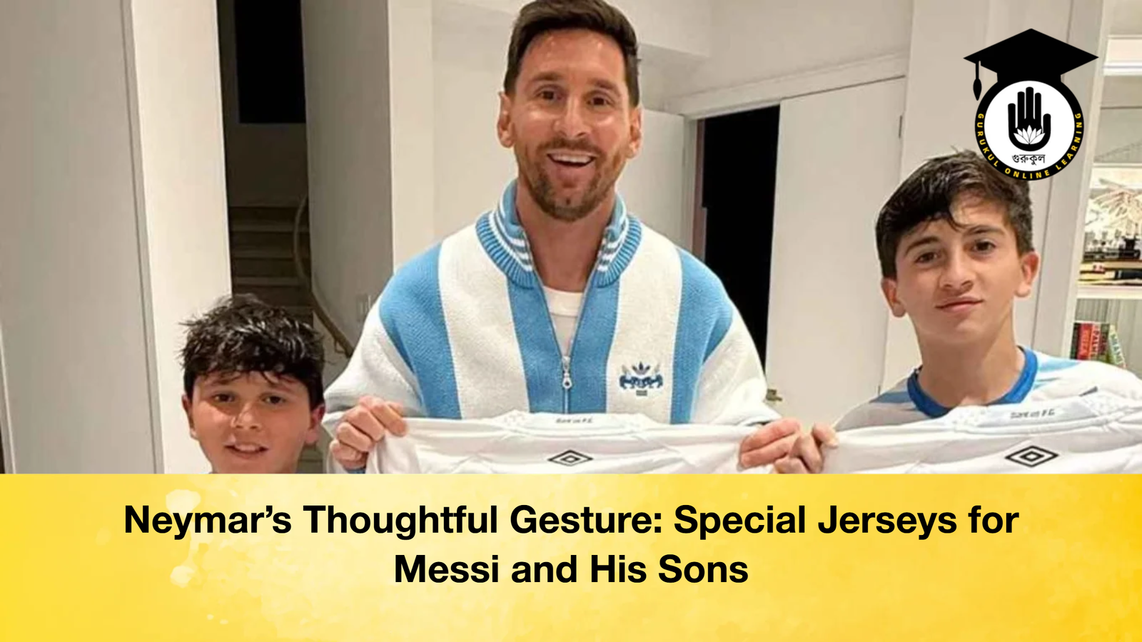 Neymars Thoughtful Gesture Special Jerseys for Messi and His Sons Neymar’s Thoughtful Gesture: Special Jerseys for Messi and His Sons
