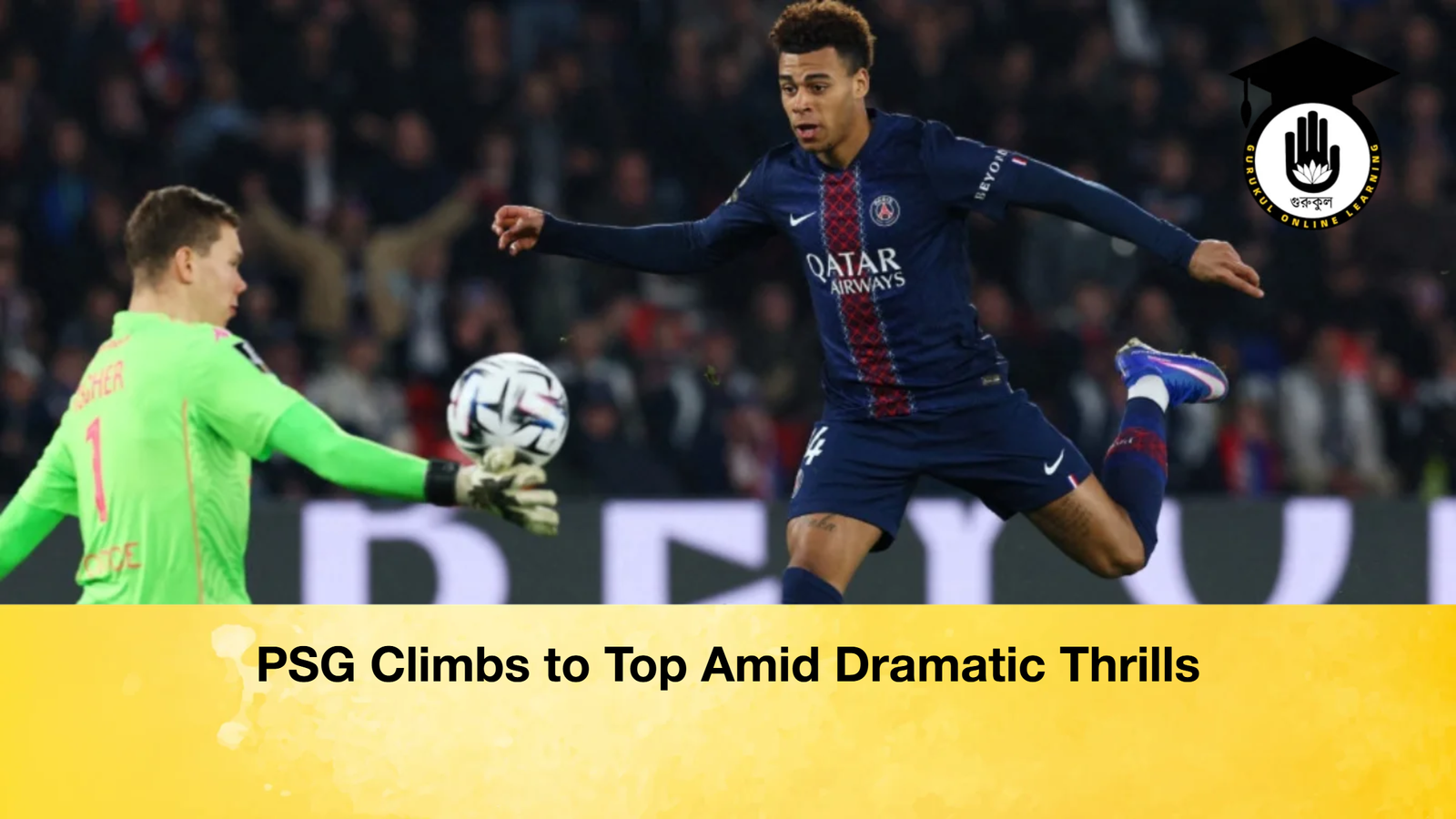 PSG Climbs to Top Amid Dramatic Thrills PSG Climbs to Top Amid Dramatic Thrills