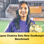 Rupna Chakma Sets New Goalkeeping Benchmark Rupna Chakma Sets New Goalkeeping Benchmark