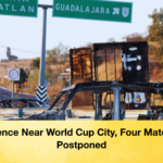 Violence Near World Cup City Four Matches Postponed Violence Near World Cup City, Four Matches Postponed