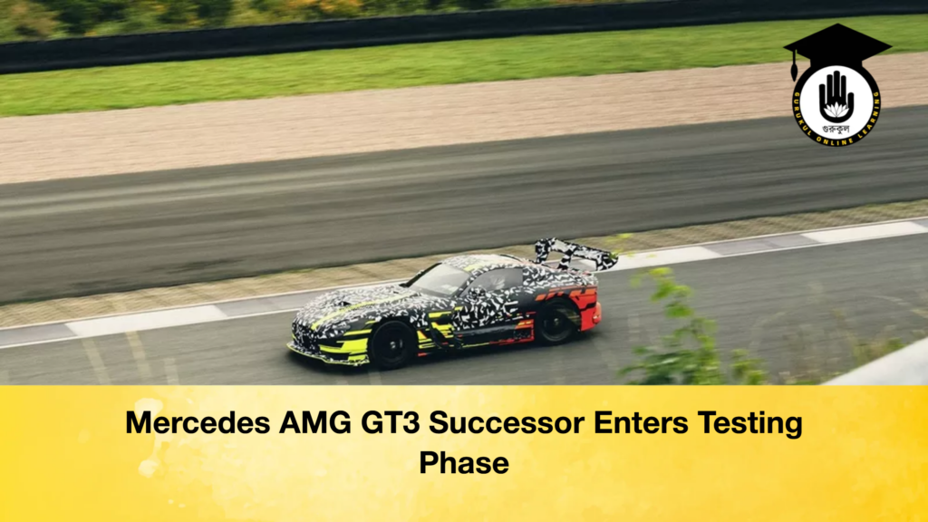 Mercedes AMG GT3 Successor Enters Testing Phase - Sports Gurukul, GOLN