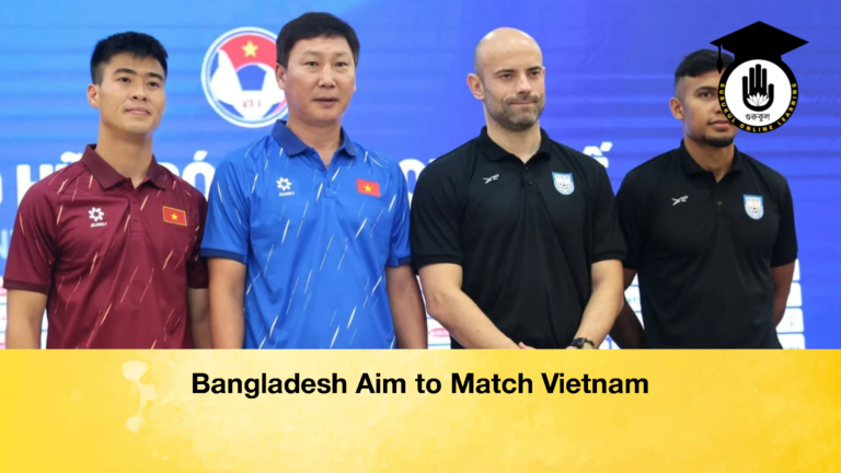Bangladesh Aim to Match Vietnam Bangladesh Aim to Match Vietnam