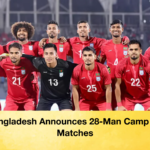 Bangladesh Announces 28 Man Camp for Matches Bangladesh Announces 28-Man Camp for Matches